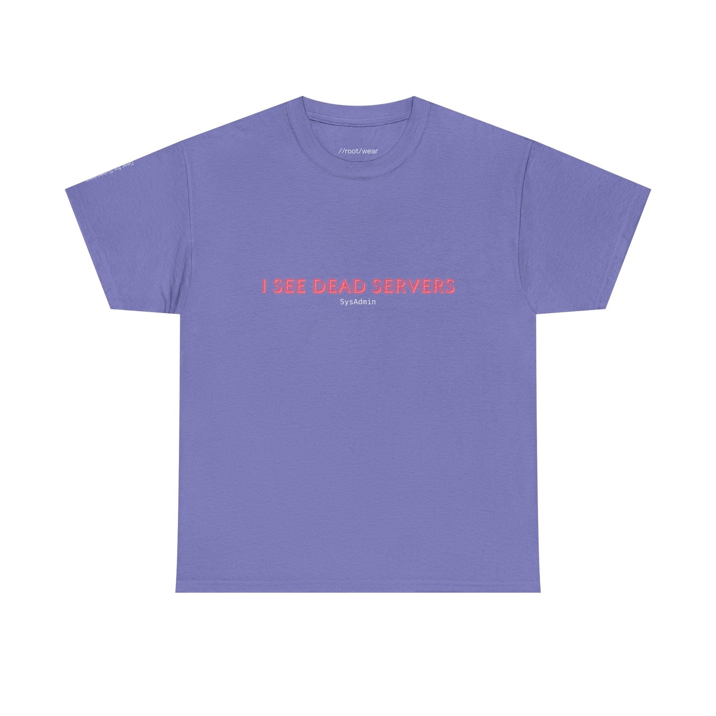 I See Dead Servers T-Shirt – Funny Sysadmin & IT Humor Tee for Tech Pros