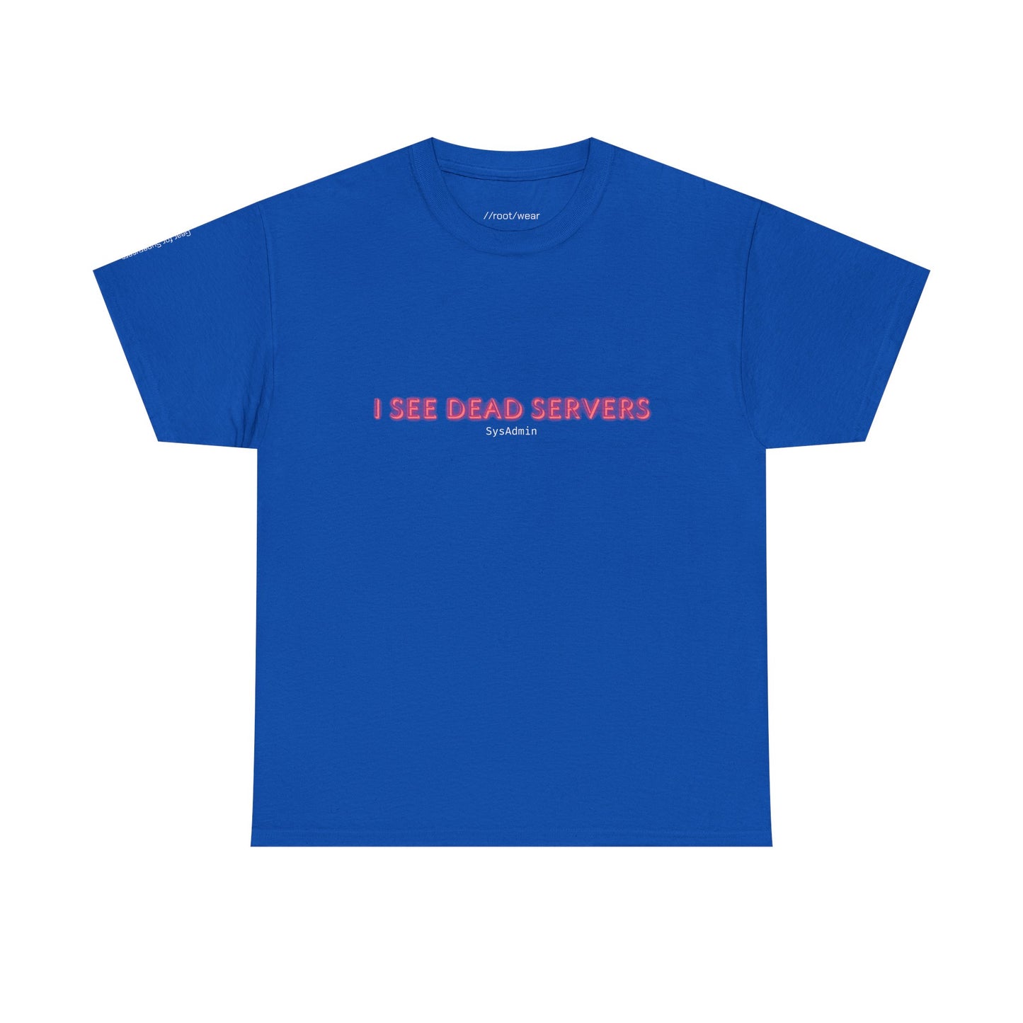 I See Dead Servers T-Shirt – Funny Sysadmin & IT Humor Tee for Tech Pros