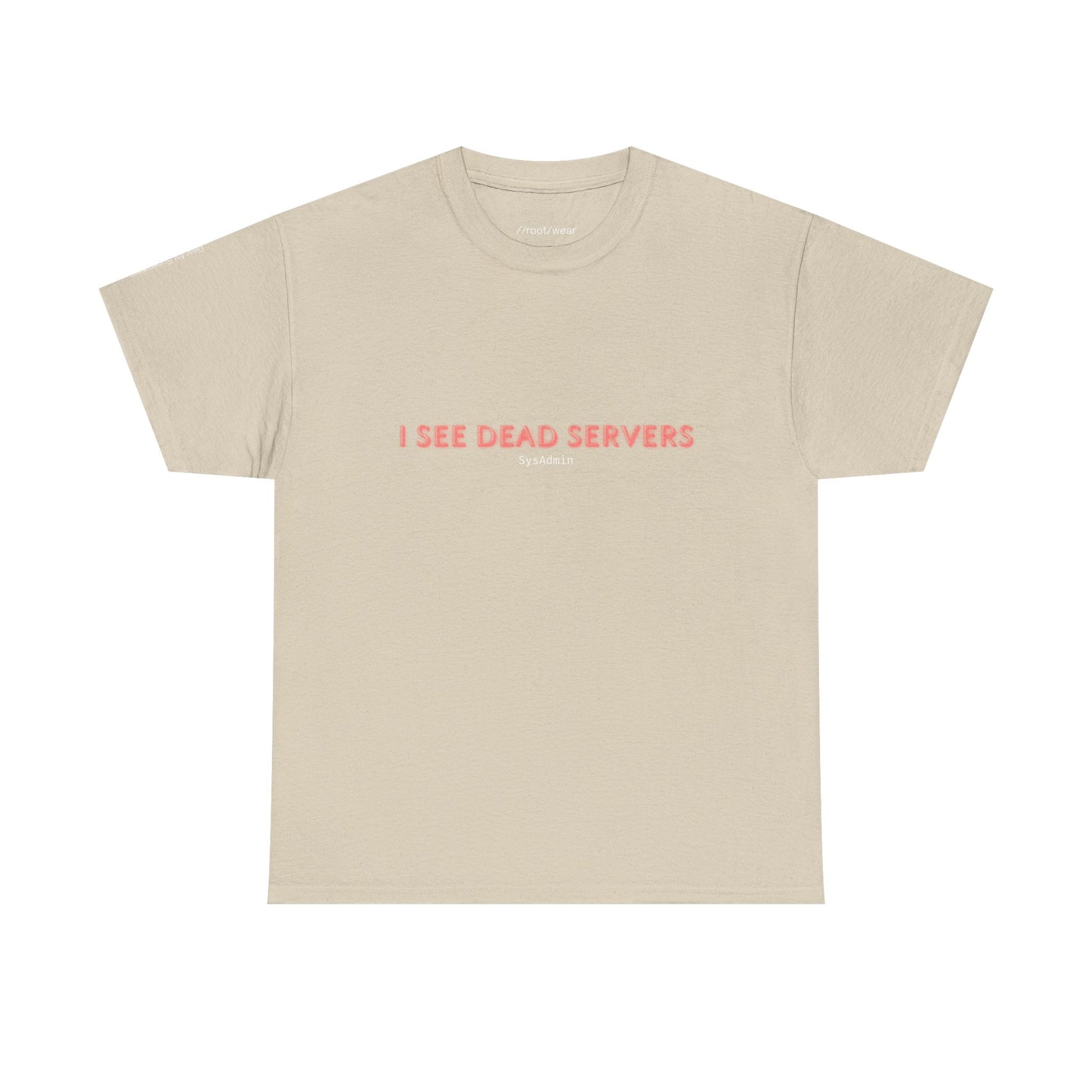 I See Dead Servers T-Shirt – Funny Sysadmin & IT Humor Tee for Tech Pros