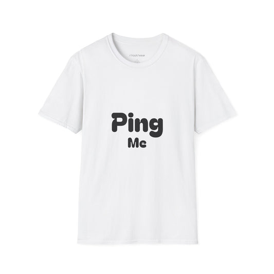 Ping Me T-Shirt – Funny Networking & Programmer Humor Tee